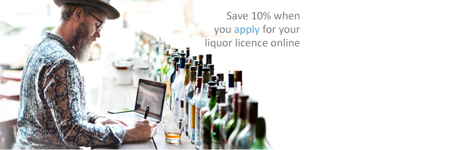 Save 10% when you apply for your liquor licence online